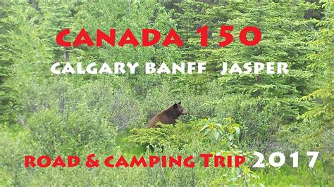 Canadian Rockies Summer 2017 Roadtrip And Camping Youtube