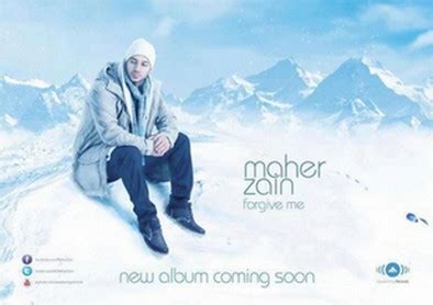 Can i guarantee that i will get another chance. Sheikworld.Net: Forgive Me - Maher Zain 2012 New Nasheed ...