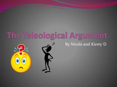 Ppt The Teleological Argument Powerpoint Presentation Id2117282