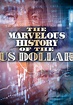 The Marvelous History of the US Dollar - streaming