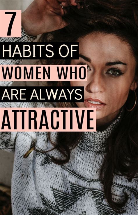 7 Habits Of Women Who Are Always Attractive Beauty Tips For Women
