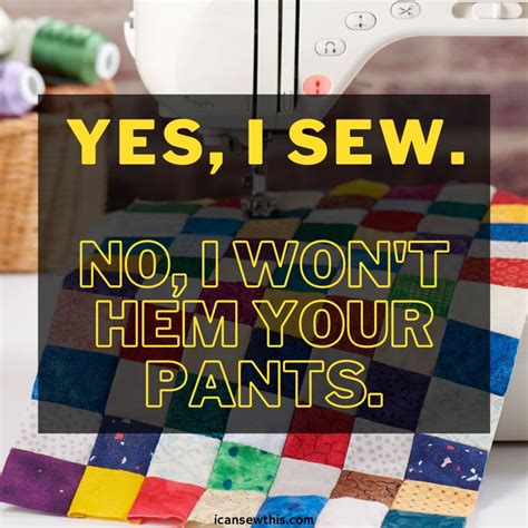 25 Hilarious Memes For Sewists I Can Sew This Sewing Sewing