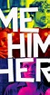 Me Him Her (2015) - IMDb