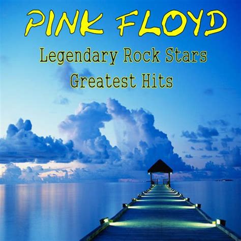 Greatest Hits Legendary Rock Stars Pink Floyd — Listen And Discover