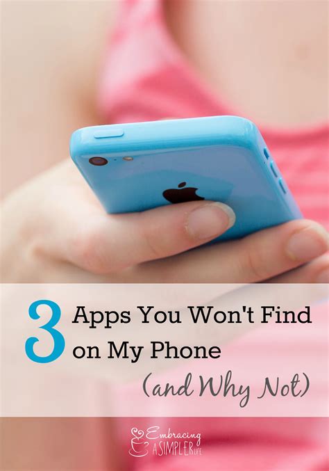 3 Apps You Wont Find On My Phone And Why Not Embracing A Simpler Life