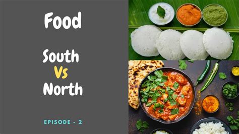 South Indian Food Vs North Indian Food Must Watch Indian Food