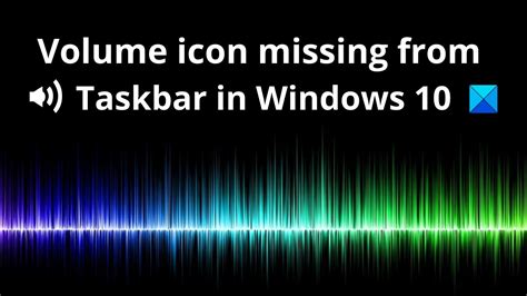Volume Icon Missing From Taskbar In Windows 10 Youtube