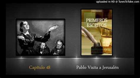 Capítulo 48 Pablo Visita A Jerusalen Youtube