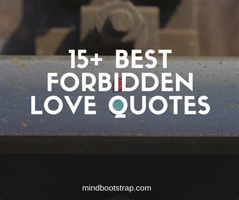 15 Inspiring Forbidden Love Quotes And Sayings Mindbootstrap