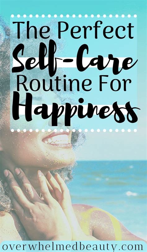 The Perfect Self Care Routine For Happiness With Images Self Care