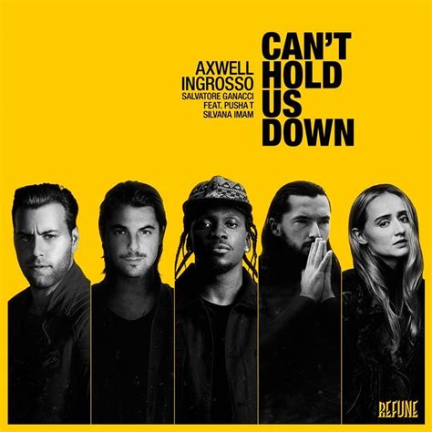 This song is available as a downloadable track for the video games just dance 2014 and rock band 4. AXWELL Λ INGROSSO & Salvatore Ganacci - Can't Hold Us Down ...