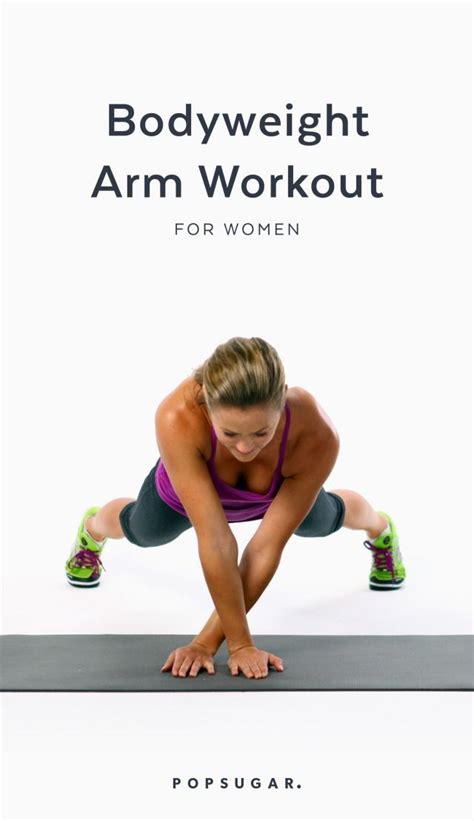 Tone Your Arms And More With This Bodyweight Workout Arm Workout No