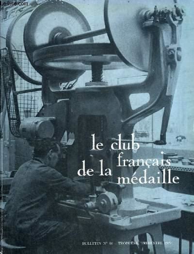 Le Club Francais De La Medaille N° 64 Troisieme Trimestre 1979