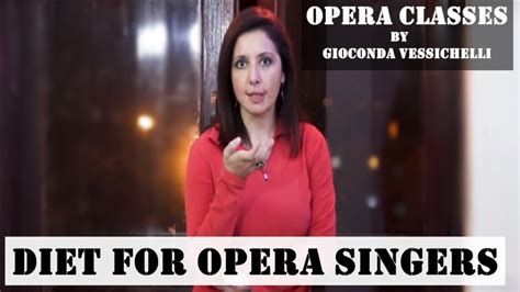 Diet For Opera Singers Gioconda Vessichelli International Opera Pop