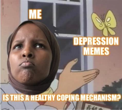 Me Depression Memes Is This A Healthy Coping Mechanism Seotitle