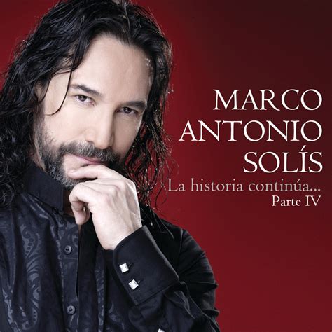 ‎la Historia Continúaparte Iv De Marco Antonio Solís En Apple Music