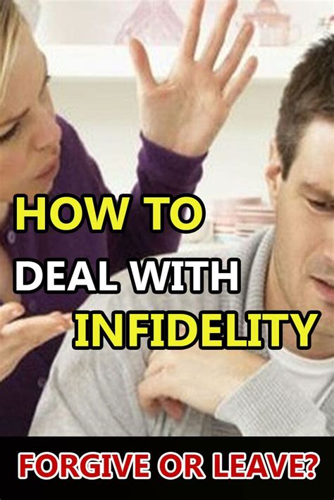 How To Deal With Infidelity Forgive Or Leave Cheating Husband