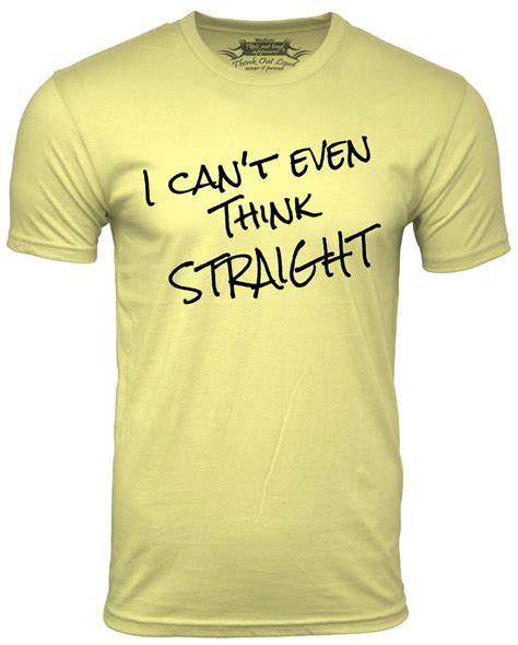 I Cant Even Think Straight Funny T Shirt Gay Humor Tee Etsy