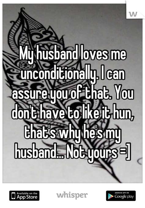 He Would Never Betray Me Writer Quotes Love My Husband Husband Love