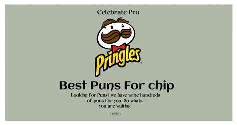 117 Chip Puns All About Your Way To Snack Time Fun