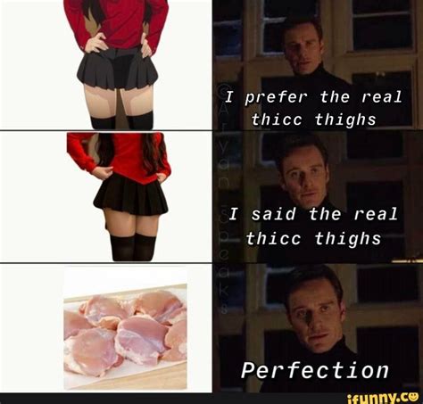 thicc thighs i said the real thicc thighs ifunny