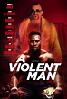 A Violent Man Movie Poster - #503598