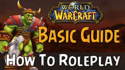 How To Roleplay In World Of Warcraft Basic Guide Youtube