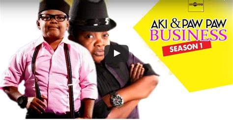 Watch Or Download Aki And Paw Paw Business Season 1and2 Nigerian Latest