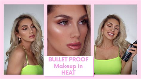 How To Keep Your Makeup On In The Heat Bullet Proof Youtube