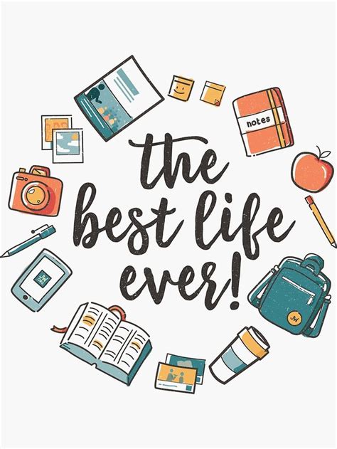 The Best Life Ever Is Written In A Circle Surrounded By School Supplies And Other Items