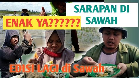 Check spelling or type a new query. #Desakuindah ll Sarapan pagi di sawah - YouTube