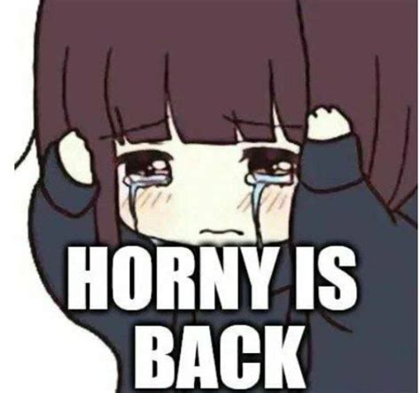 Horny Is Back Memes