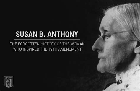Susan Brownell Anthony Known As Susan B Anthony Was A Woman Who