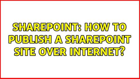 Sharepoint How To Publish A Sharepoint Site Over Internet Youtube