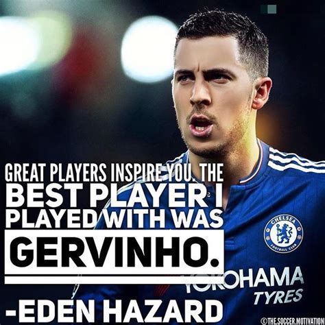 Eden michael hazard is a belgian professional footballer who plays as a winger or attacking midfielder for spanish club real madrid and capt. Top 100 football quotes photos | 축구