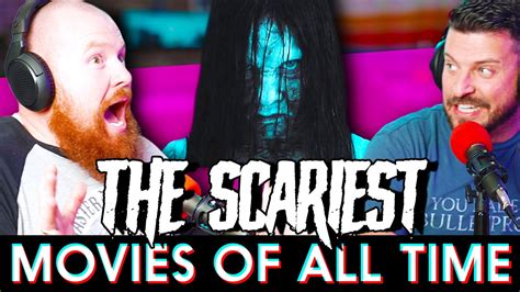 The Top 10 SCARIEST Movies Of ALL TIME Ep 101 YouTube