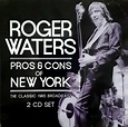 Roger Waters - Pros & Cons Of New York (The Classic 1985 Broadcast ...