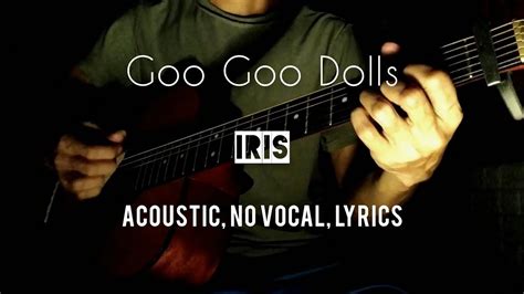 Iris Goo Goo Dolls Karaoke Acoustic And Lyrics Youtube