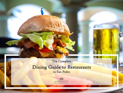the complete dining guide to restaurants in san pedro sandy point resorts