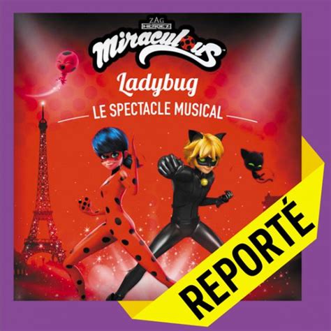 Miraculous Ladybug Mercredi 24 Novembre 2021 Palais Nikaïa Nice