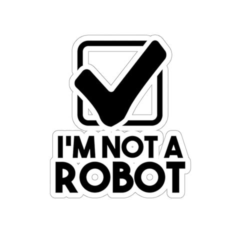 Im Not A Robot Sticker Franknicitees