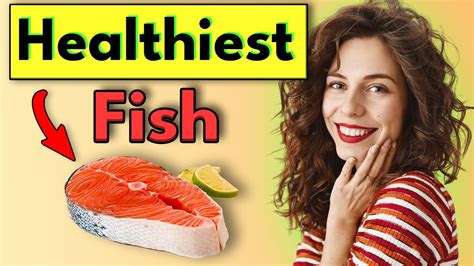 The Healthiest Fishes You Can Eat Youtube