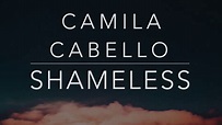 Camila Cabello - Shameless (Lyrics/Tradução/Legendado)(HQ) - YouTube