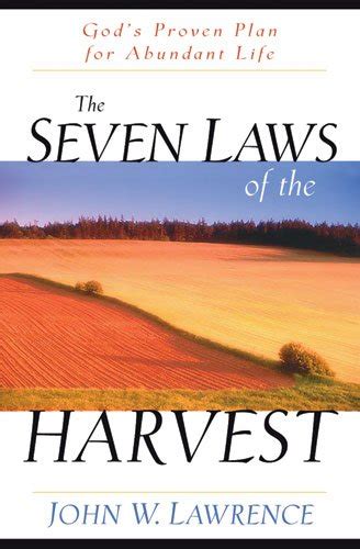 The Seven Laws Of The Harvest God S Proven Plan For Abundant Life