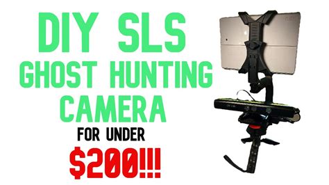 DIY SLS Ghost Hunting Camera For Under 200 Step By Step With Links