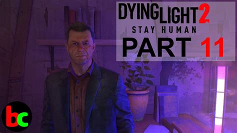 Dying Light 2 Stay Human Playthrough Gameplay Ps5 Part 11 Up All Night Youtube