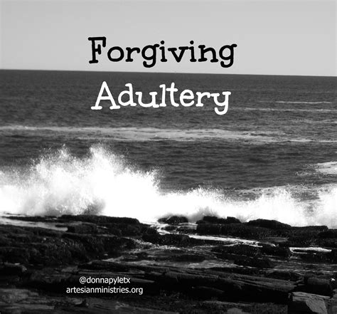 Forgiving Adultery Artesian Ministries