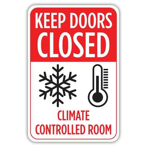 Keep Doors Closed Climate Controled Room American Sign Company