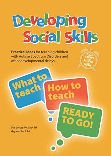 Developing Social Skills Practical Ideas For Teaching Children With