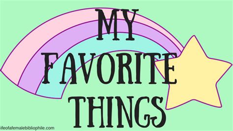 My Favorite Things January Edition Life Of A Female Bibliophile